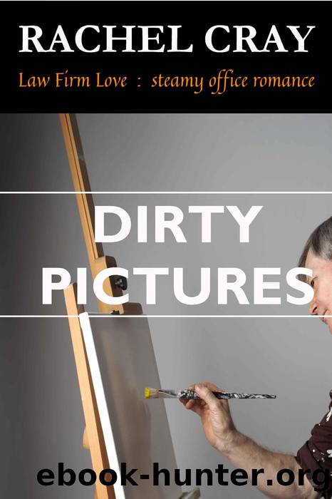 Dirty Pictures by Rachel Cray