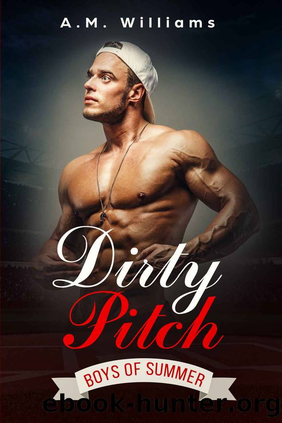 Dirty Pitch by A. M. Williams