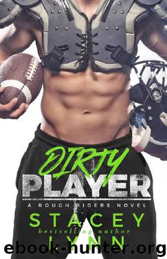 Dirty Player: A Rough Riders Novel by Stacey Lynn