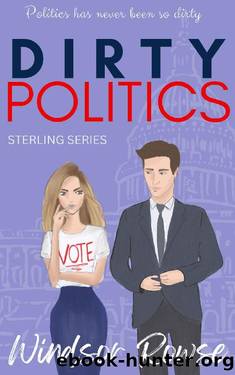 Dirty Politics: Billionaire Boss Romance by Windsor Rowse