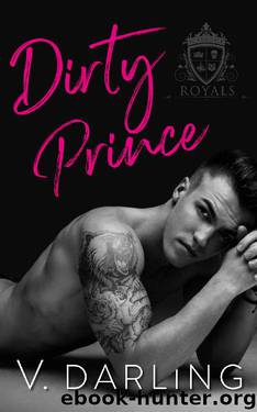 Dirty Prince: A High School Bully Romance (Scarsdale Royals Book 1) by V. Darling
