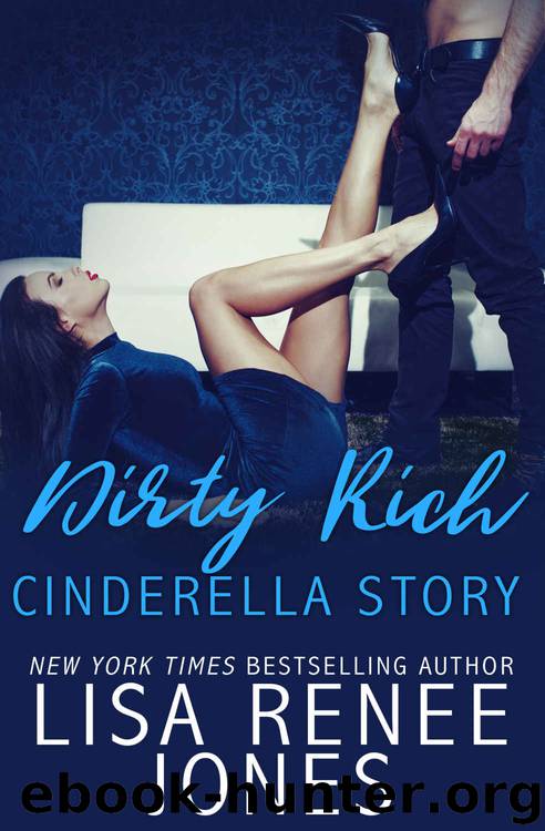 Dirty Rich Cinderella Story by Jones Lisa Renee