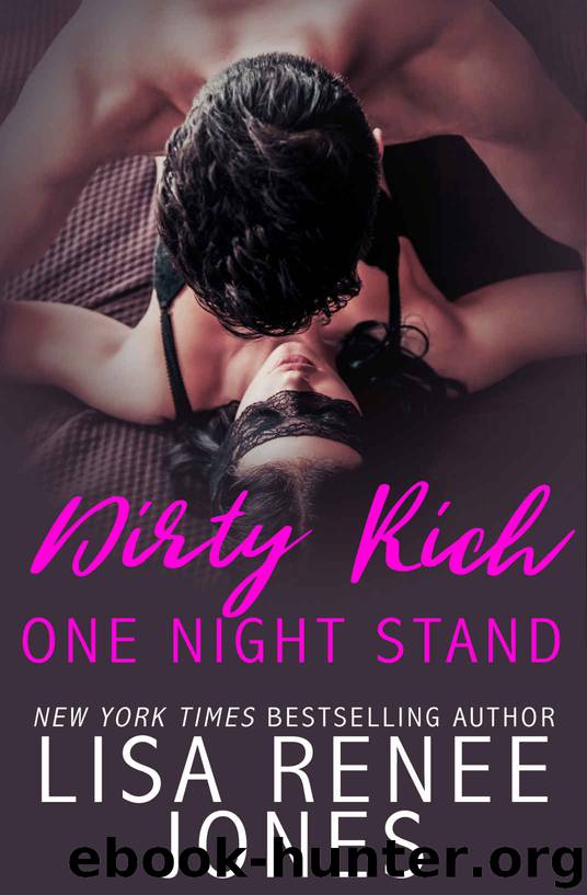 Dirty Rich One Night Stand: a sexy standalone novel by Lisa Renee Jones