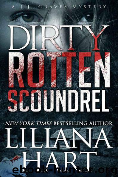 Dirty Rotten Scoundrel (Romantic Mystery) (J.J. Graves Mysteries) by Hart Liliana