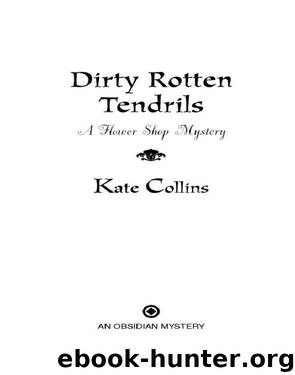 Dirty Rotten Tendrils by Kate Collins