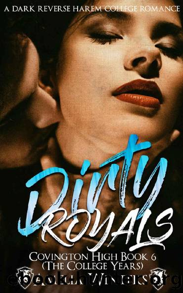 Dirty Royals: Covington, book 6 a dark reverse harem college romance (Covington High) by Amelia Winters