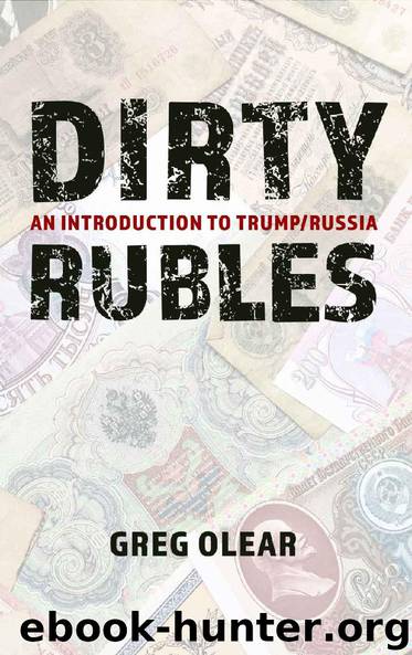 Dirty Rubles: An Introduction to TrumpRussia by Greg Olear