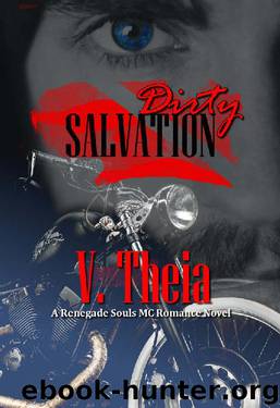 Dirty Salvation (Renegade Souls MC Romance Saga Book 1) by V. Theia