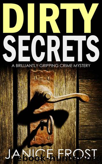 Dirty Secrets by Janice Frost