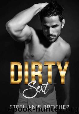 Dirty Sext (Accidental Stepbrother Book 3) by Stephanie Brother