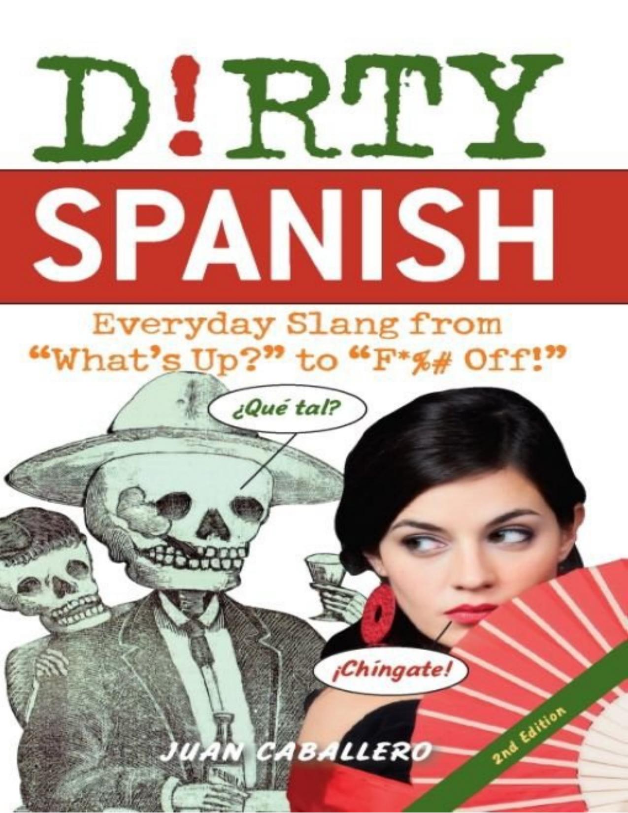 Dirty Spanish by Caballero Juan