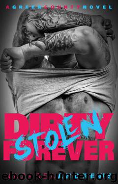 Dirty Stolen Forever (Green County Book 2) by Nazarea Andrews