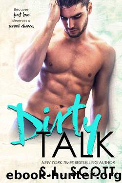 Dirty Talk by S.L. Scott