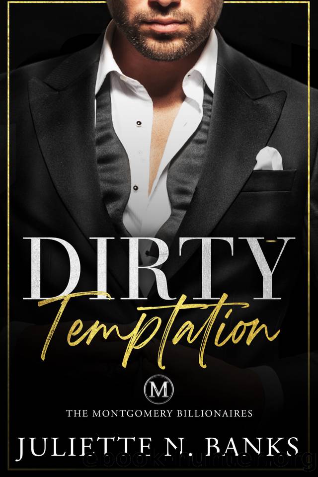Dirty Temptation: Steamy Forbidden Billionaire Romance (The Montgomery Billionaires Book 2) by Juliette N. Banks