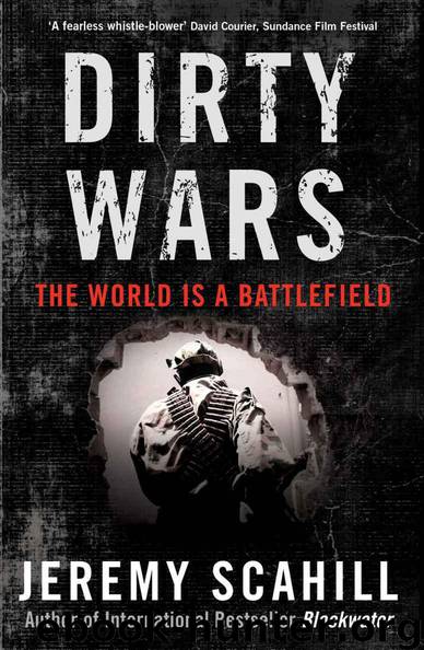 Dirty Wars: The world is a battlefield by Scahill Jeremy
