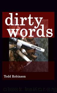 Dirty Words: Stories by Todd Robinson