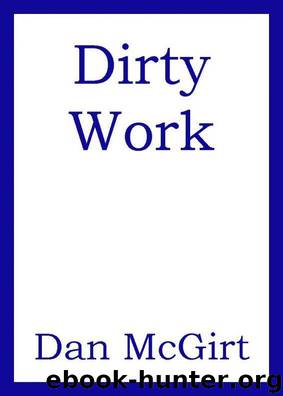 Dirty Work by Dan McGirt