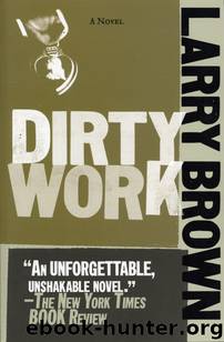 Dirty Work by Larry Brown