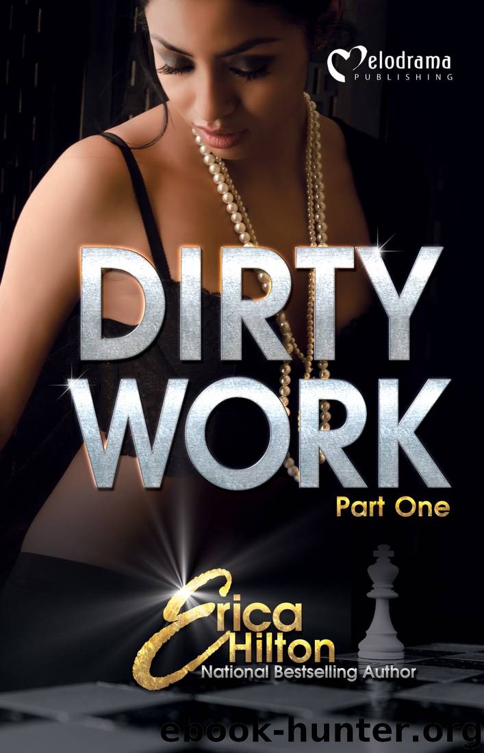 Dirty Work, Part 1 by Erica Hilton