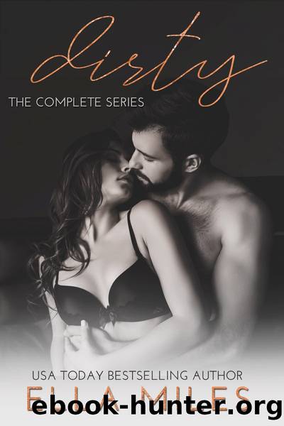 Dirty by Ella Miles