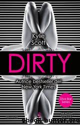 Dirty by Kylie Scott