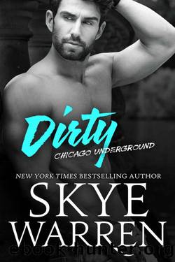 Dirty by Skye Warren