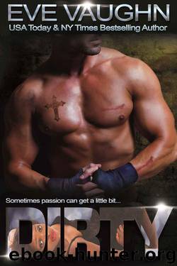 Dirty by Vaughn Eve