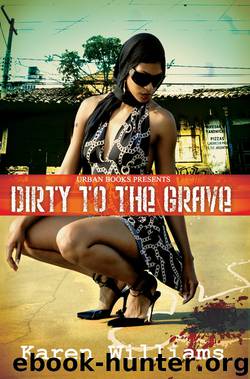 Dirty to the Grave by Karen P. Williams