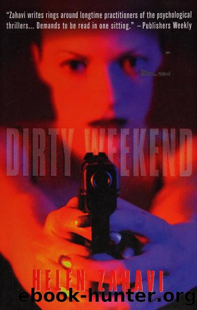 Dirty weekend : a novel of revenge by Zahavi Helen