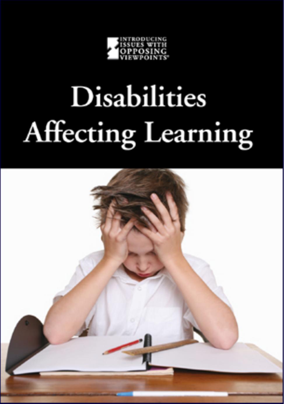 Disabilities Affecting Learning (Introducing Issues With Opposing Viewpoints) by Mike Wilson