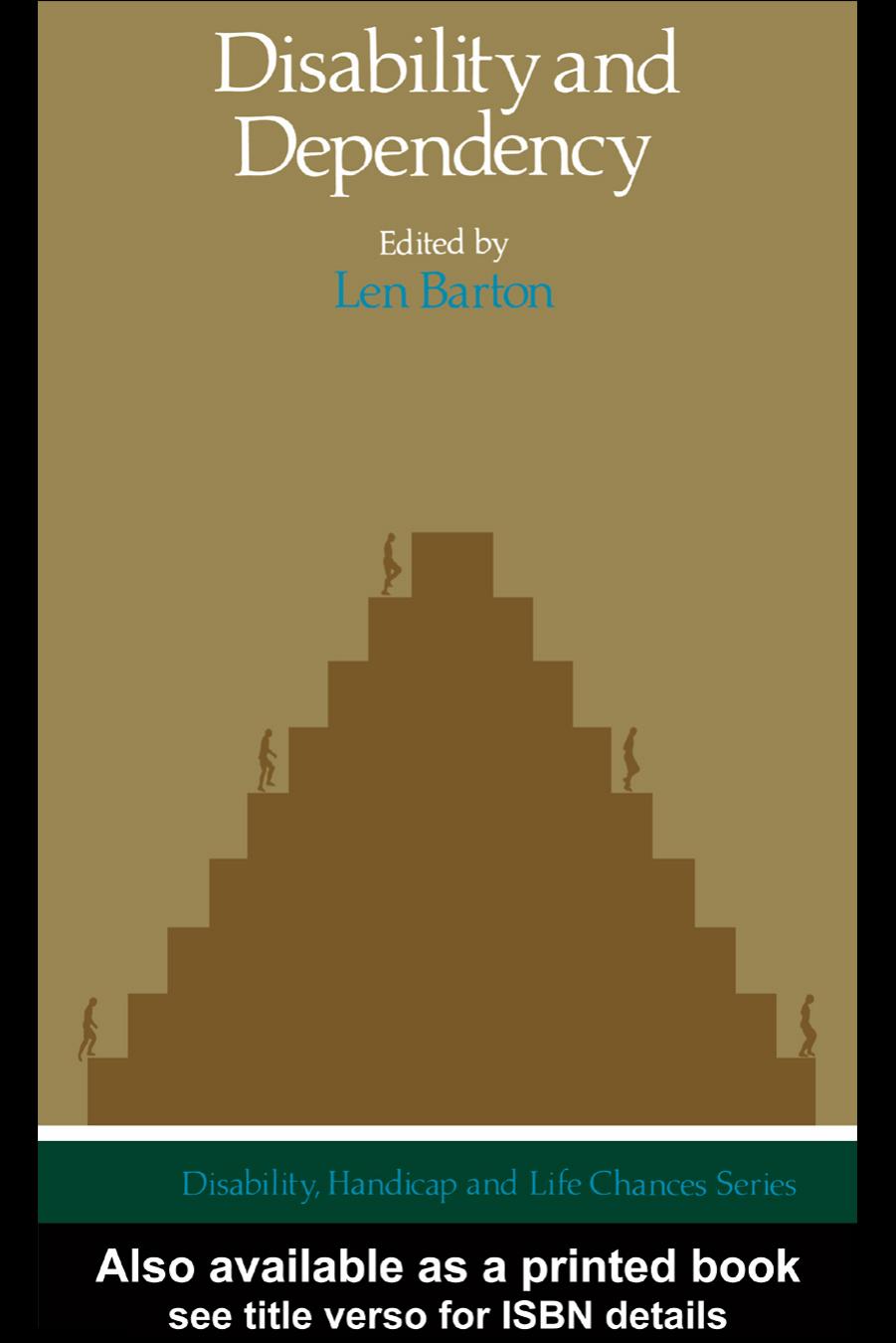 Disability And Dependency (Disability, Handicap and Life Lines Series) by Len Barton