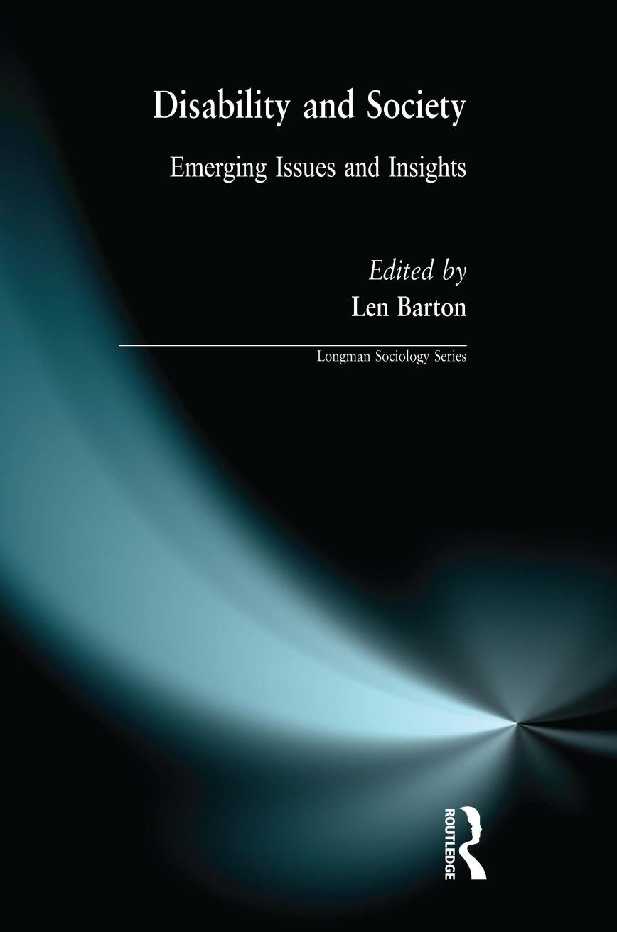 Disability And Society: Emerging Issues And Insights by Len Barton