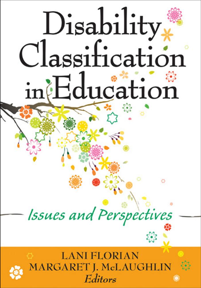Disability Classification in Education: Issues and Perspectives by Lani Florian Margaret J. McLaughlin