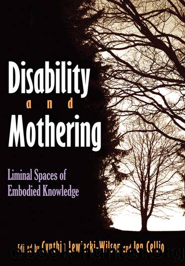 Disability and Mothering by Lewiecki-Wilson Cynthia;Cellio-Miller Jen; & Jen Cellio