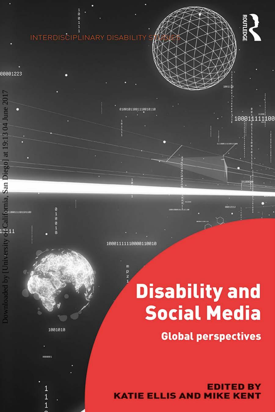 Disability and Social Media: Global Perspectives by Katie Ellis Mike Kent