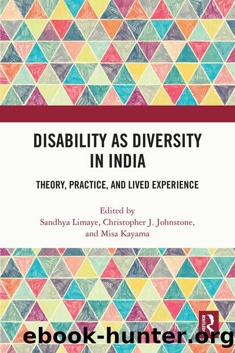 Disability as Diversity in India; Theory, Practice, and Lived Experience by Edited by Sandhya Limaye & Christopher J. Johnstone & Misa Kayama