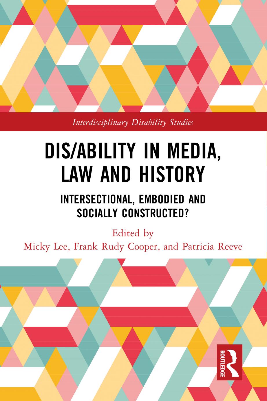 Disability in Media, Law and History; Intersectional, Embodied AND Socially Constructed?; 1 by unknow