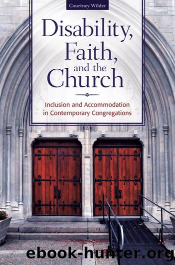 Disability, Faith, and the Church by Courtney Wilder Ph.D
