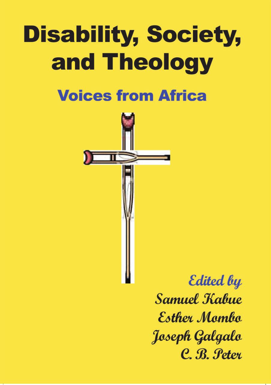 Disability, Society and Theology: Voices from Africa by Samuel Kabue Esther Mombo