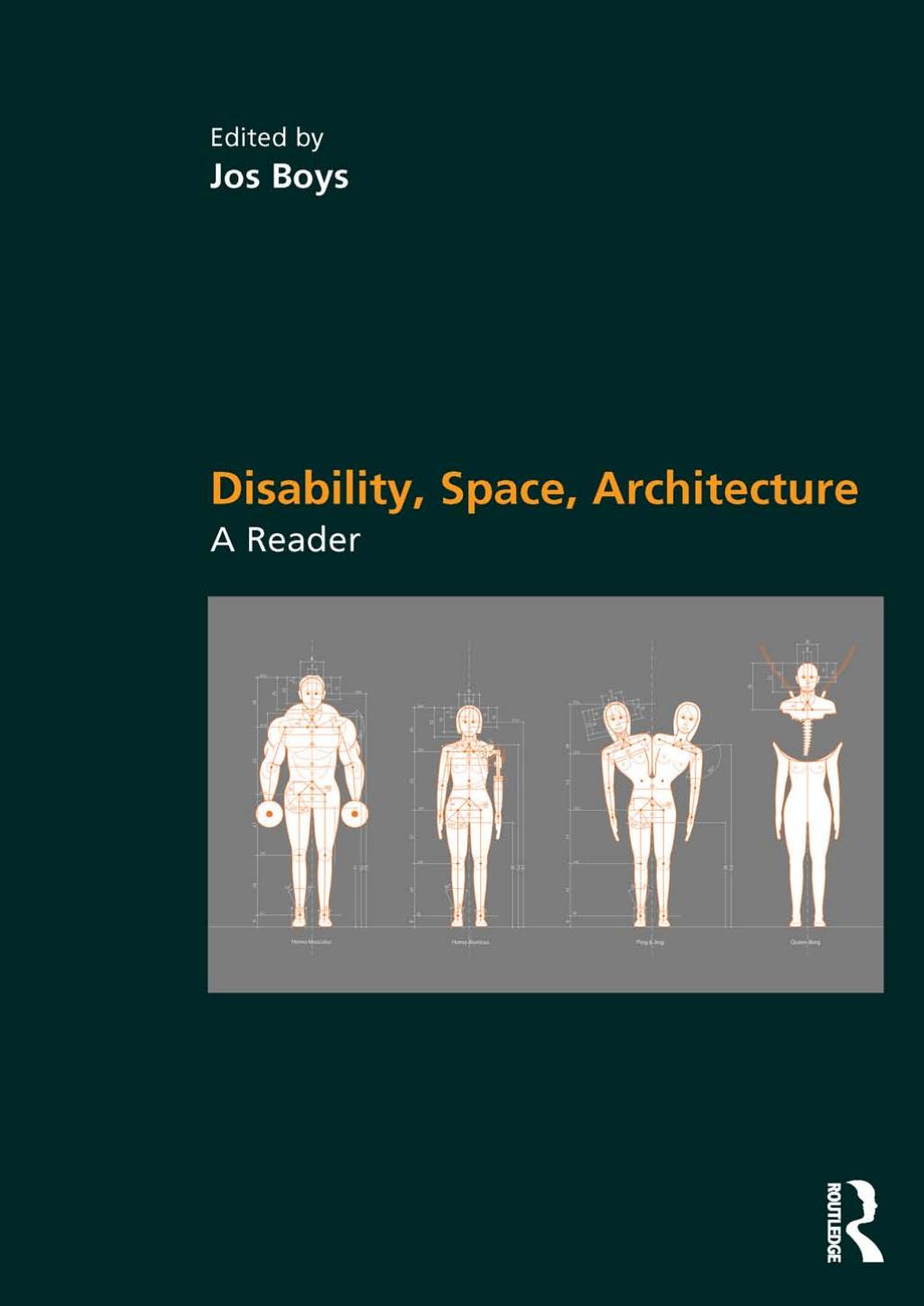 Disability, Space, Architecture: A Reader by Unknow