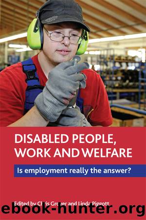 Disabled People, Work and Welfare by Grover Chris Piggott Linda