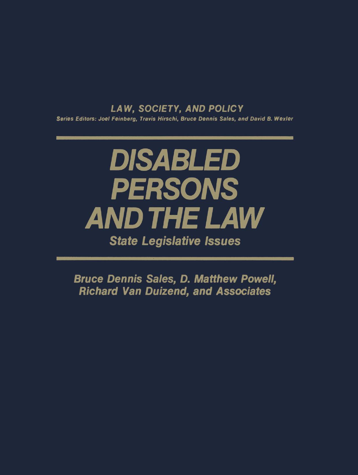 Disabled Persons and the Law: State Legislative Issues by Bruce Dennis Sales D. Matthew Powell Richard Van Duizend (auth.)