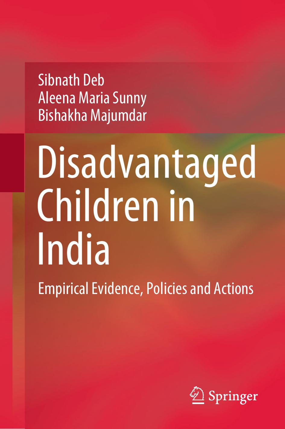 Disadvantaged Children in India: Empirical Evidence, Policies and Actions by Unknow
