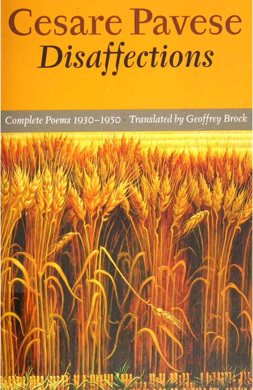 Disaffections: Complete Poems 1930-1950 by Cesare Pavese Geoffrey Brock