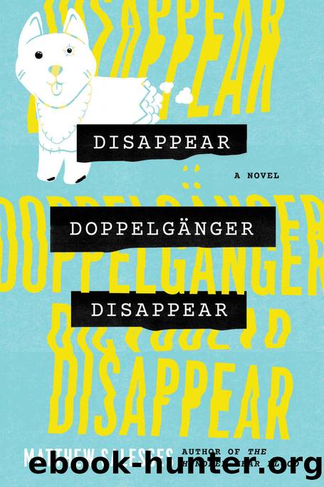 Disappear Doppelgänger Disappear: A Novel by Matthew Salesses