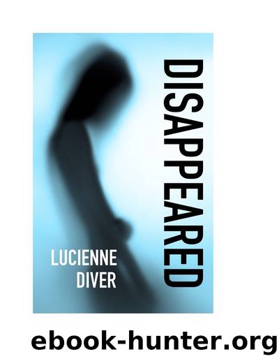 Disappeared by Lucienne Diver