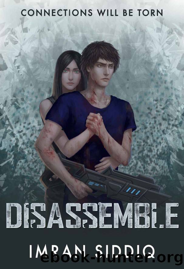 Disassemble: Book Two of the Divided Worlds Trilogy by Siddiq Imran