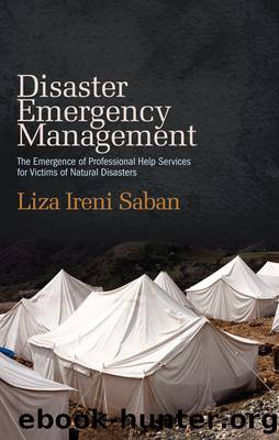 Disaster Emergency Management: The Emergence of Professional Help Services for Victims of Natural Disasters by Liza Ireni Saban