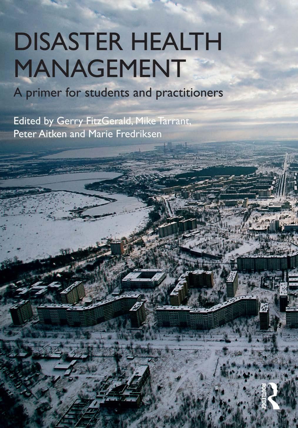 Disaster Health Management by FitzGerald Gerry;Tarrant Mike;Aitken Peter;Fredriksen Marie;