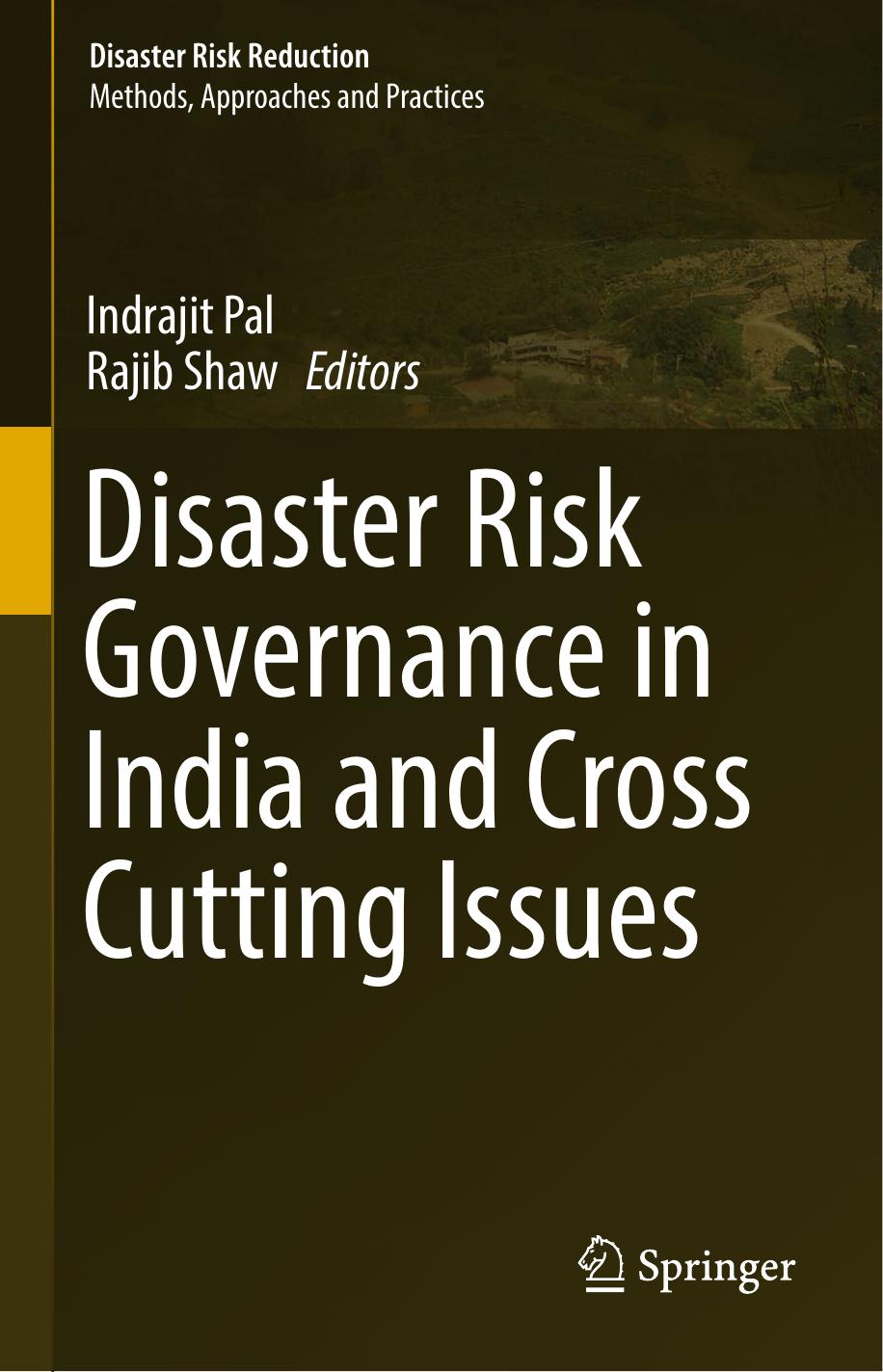 Disaster risk governance in India and cross cutting issues by Pal Indrajit; Shaw Rajib